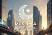 راه‌اندازی نخستین دستیار هوش مصنوعی اسلامی چندزبانه / Muslim AI Companion در پلتفرم‌های وب و گوگل پلی راه‌اندازی شد
